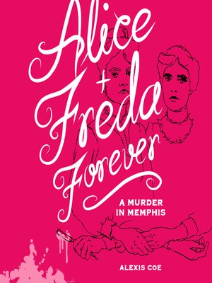 cover image of Alice + Freda Forever
